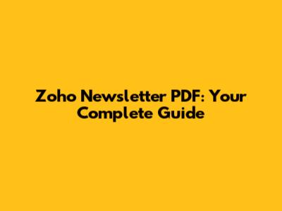 Zoho Newsletter PDF: Your Complete Guide