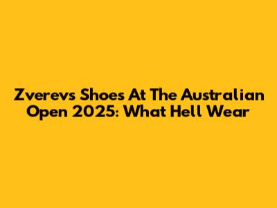 Zverev's Shoes At The Australian Open 2025: What He'll Wear